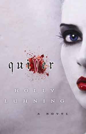 Holly Luhning's novel Quiver